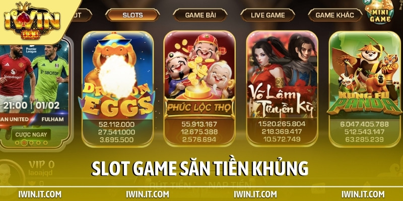 Slot game săn tiền khủng